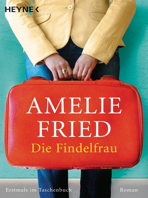 Title details for Die Findelfrau by Amelie Fried - Wait list
